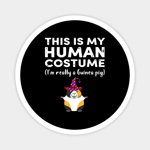 This My Human Costume I’m Really Guinea Pig Halloween (33) Magnet by Berniesx